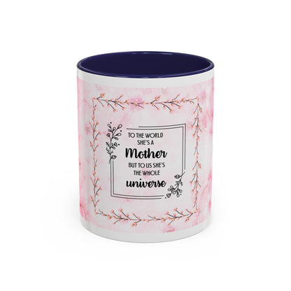 Mother Is My Universe Pink Floral Accent Coffee Mug — 11/15oz