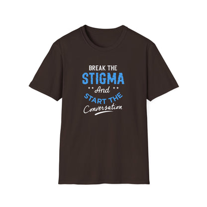 Break the Stigma T-Shirt — "Break the Stigma and Start the Conversation" Mental Health Awareness Tee