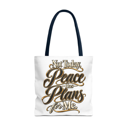 Tote — "Not Today. Peace Has Plans for Me." Inspirational Script Tote Bag