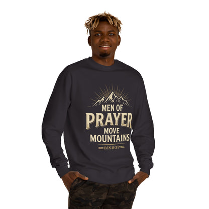 Men of Prayer Move Mountains Sweatshirt