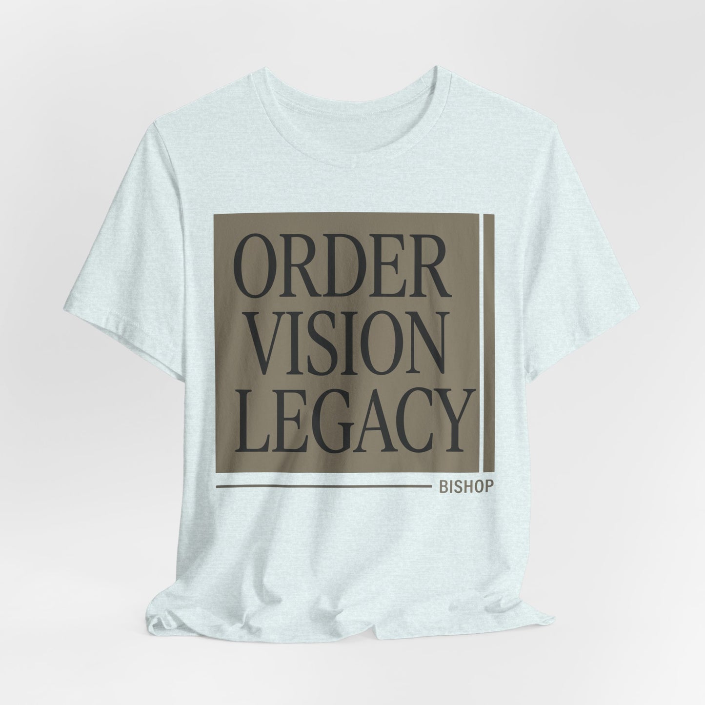 Order Vision Legacy Graphic Tee — Minimalist Inspirational Typography Shirt