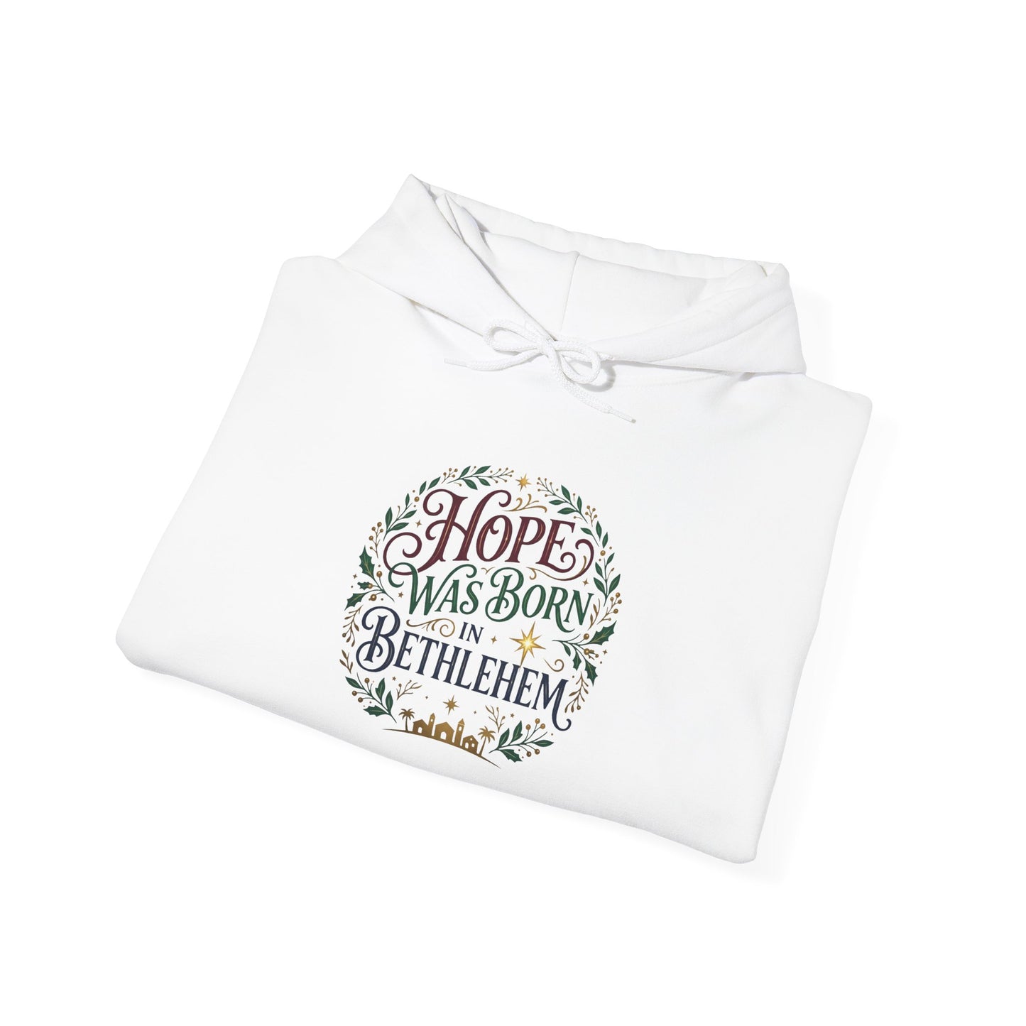 "Hope Was Born in Bethlehem" Hoodie