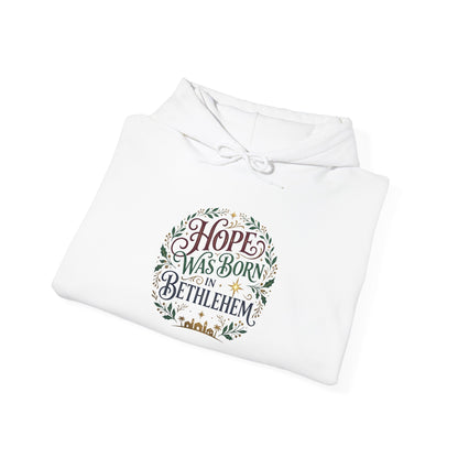 "Hope Was Born in Bethlehem" Hoodie