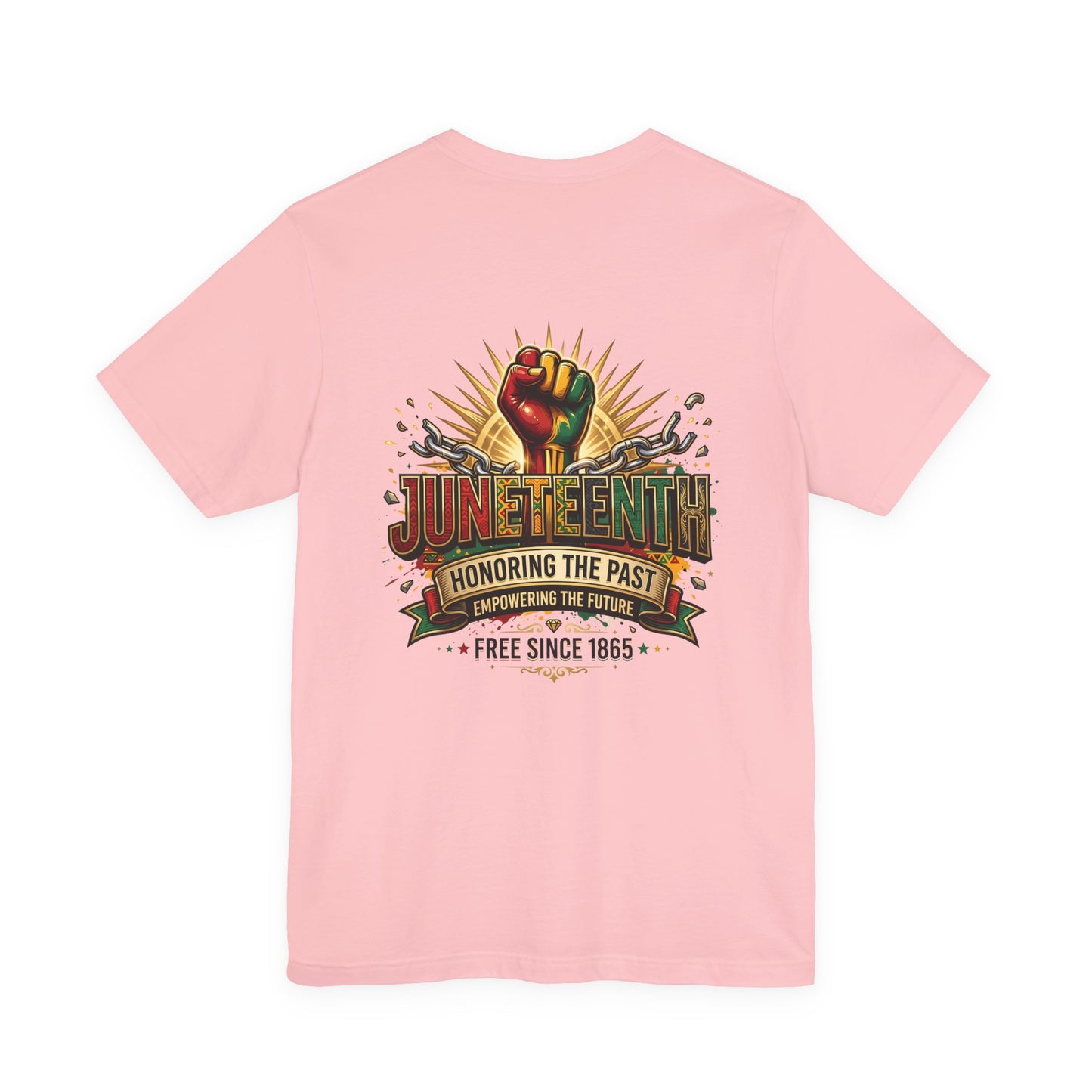 Juneteenth Graphic Tee — "Honoring the Past, Empowering the Future"