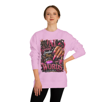 Sweatshirt - "Nails Speak Louder Than Words" Graphic Crewneck for Nail Techs & Beauty Lovers