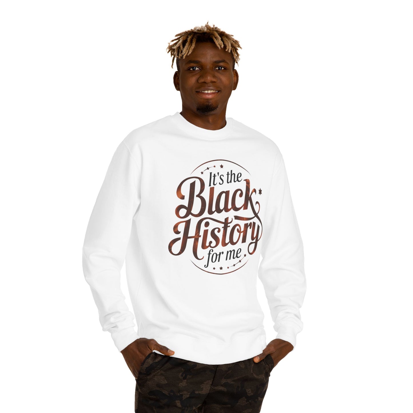 Black History Crewneck Sweatshirt — "It's the Black History for Me" Graphic