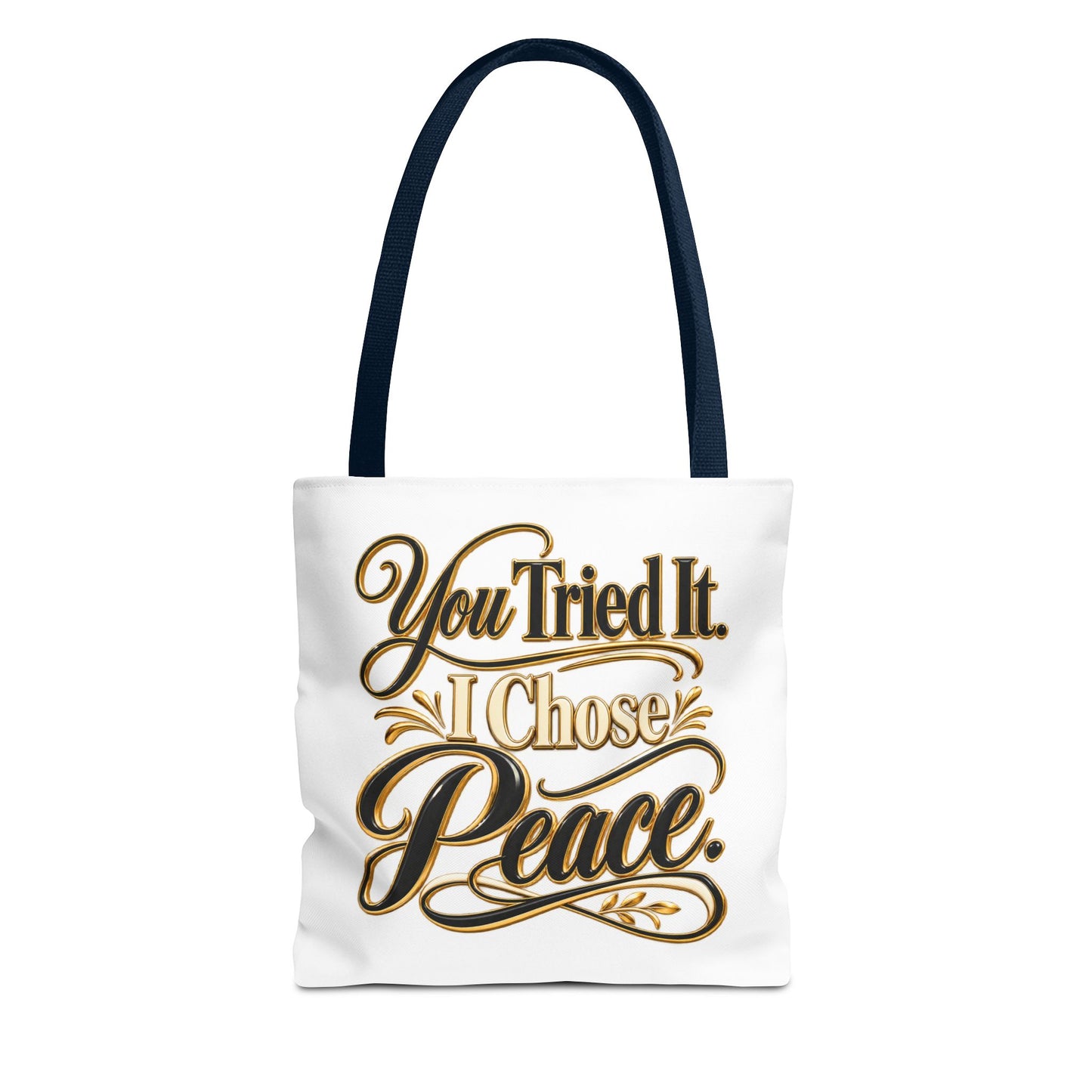 Tote — "You Tried It. I Chose Peace." Script Tote Bag