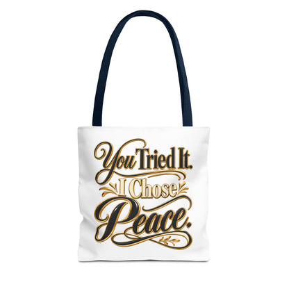 Tote — "You Tried It. I Chose Peace." Script Tote Bag