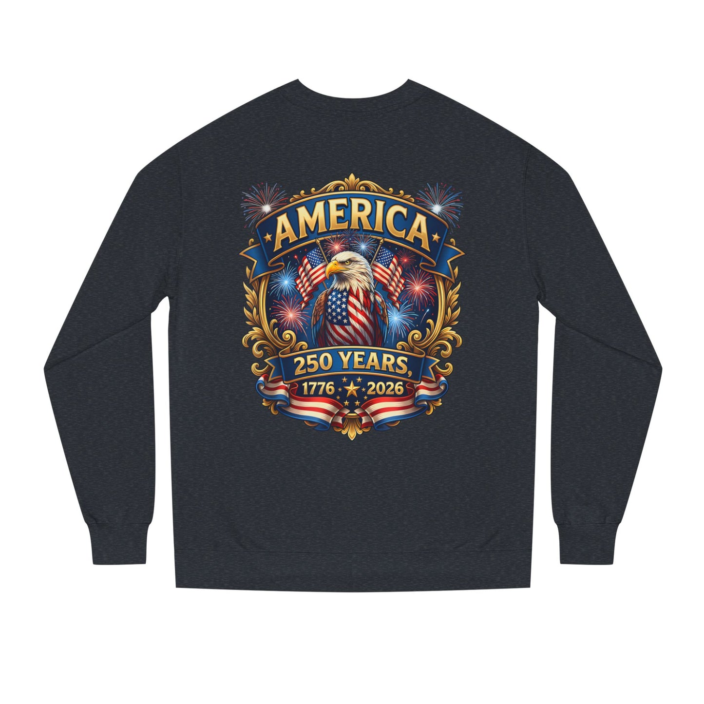 America 250 Years Crewneck Sweatshirt — 1776–2026 Patriotic Eagle Design