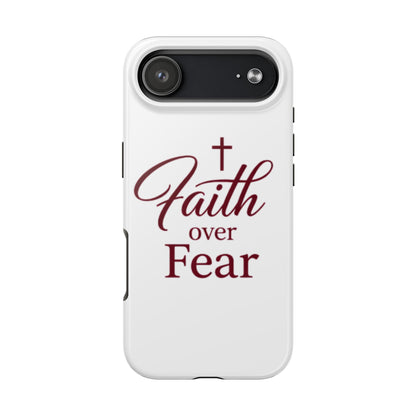 Faith Over Fear Tough Phone Case — Christian Inspirational Protective Phone Cover