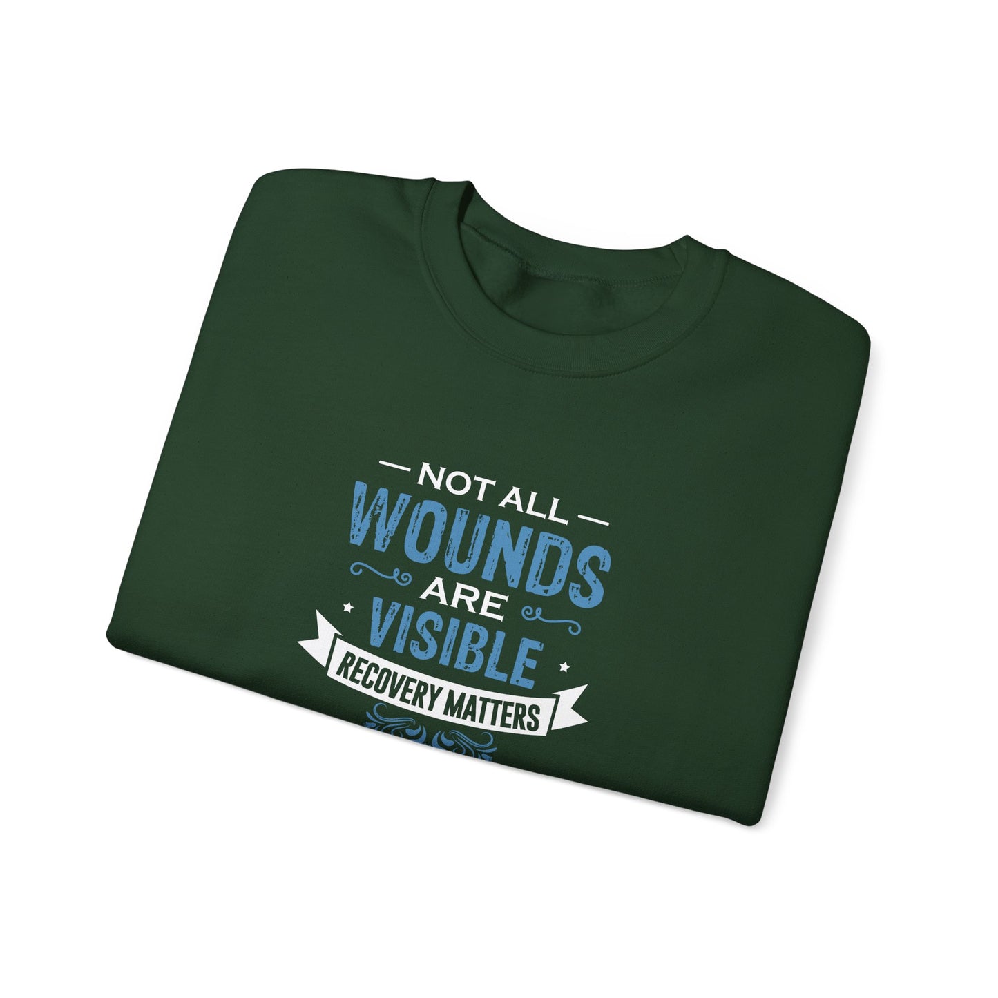 Not All Wounds Are Visible Sweatshirt
