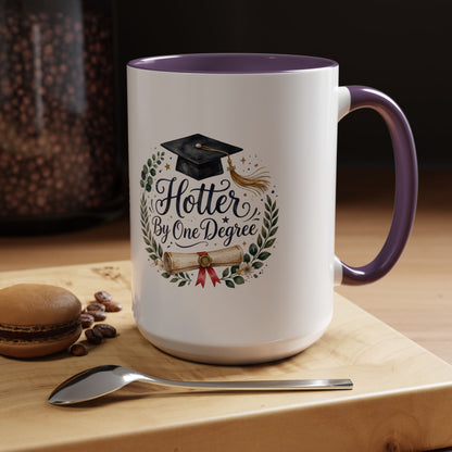 Hotter By One Degree Graduation Coffee Mug – Graduation Cap & Diploma Gift (11/15oz)