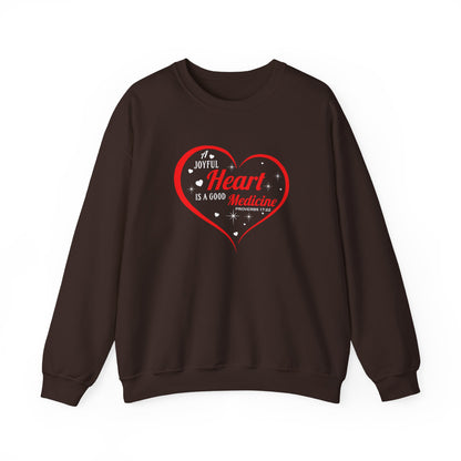 A Joyful Heart is a Good Medicine Sweatshirt