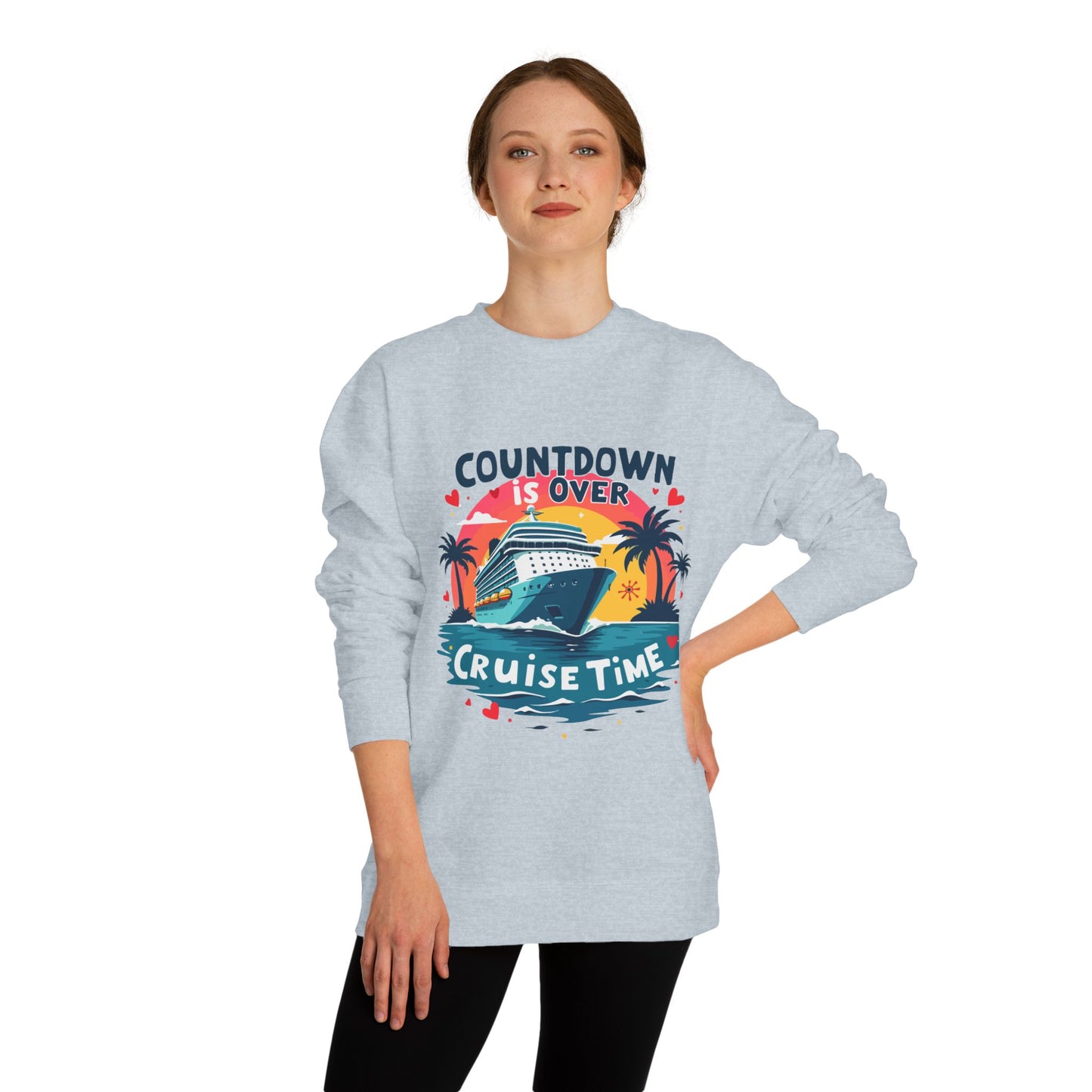 Cruise Time Sweatshirt - "Countdown Is Over" Tropical Cruise Crewneck