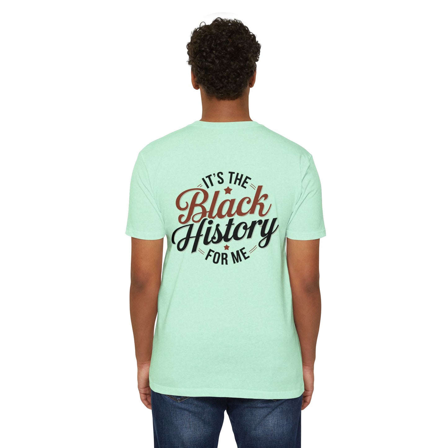 It's The Black History For Me T-Shirt
