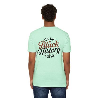 It's The Black History For Me T-Shirt