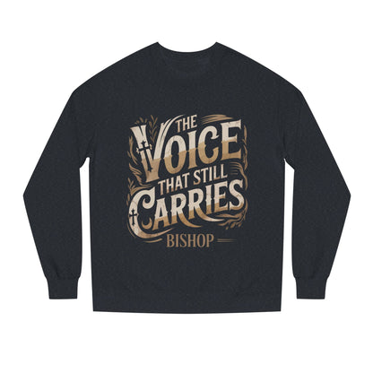 Sweatshirt — "The Voice That Still Carries" Bishop Crewneck