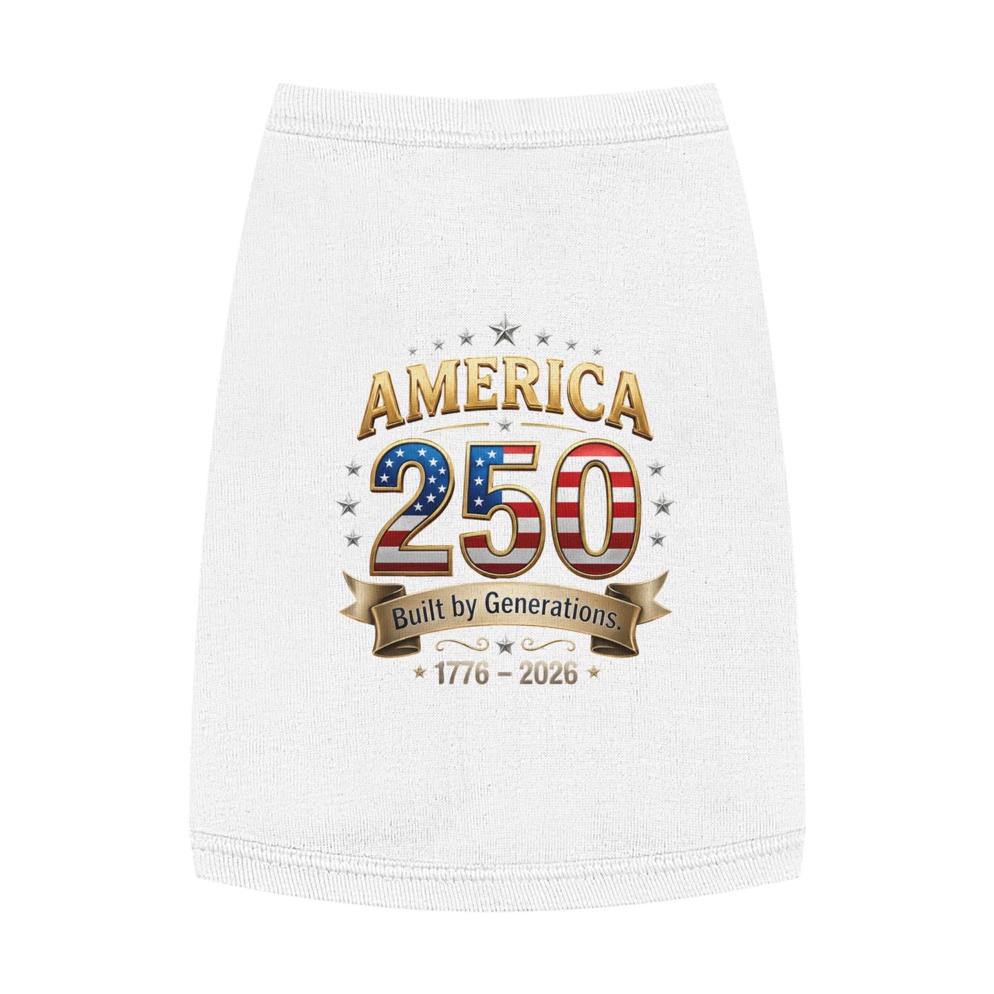America 250 Pet Tank Top – 'Built by Generations' Patriotic Dog Shirt (1776–2026)