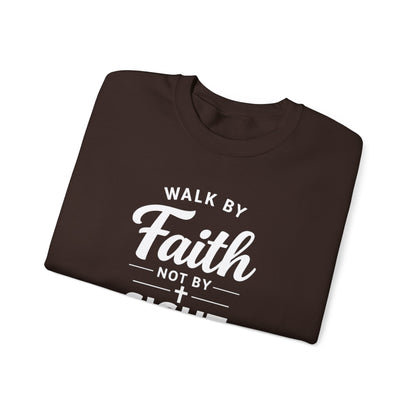 "Walk by Faith Not by Sight"  Crewneck Sweatshirt