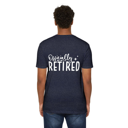 Officially Retired T-Shirt