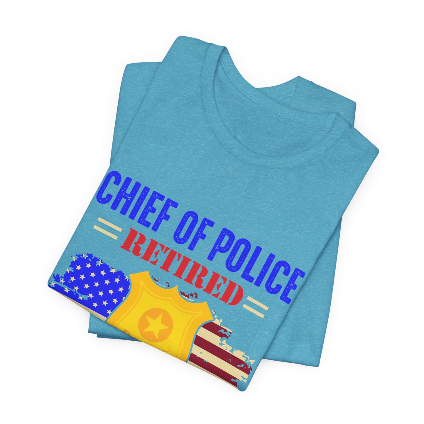 Retired Chief of Police T-Shirt — American Flag Badge Retirement Tee