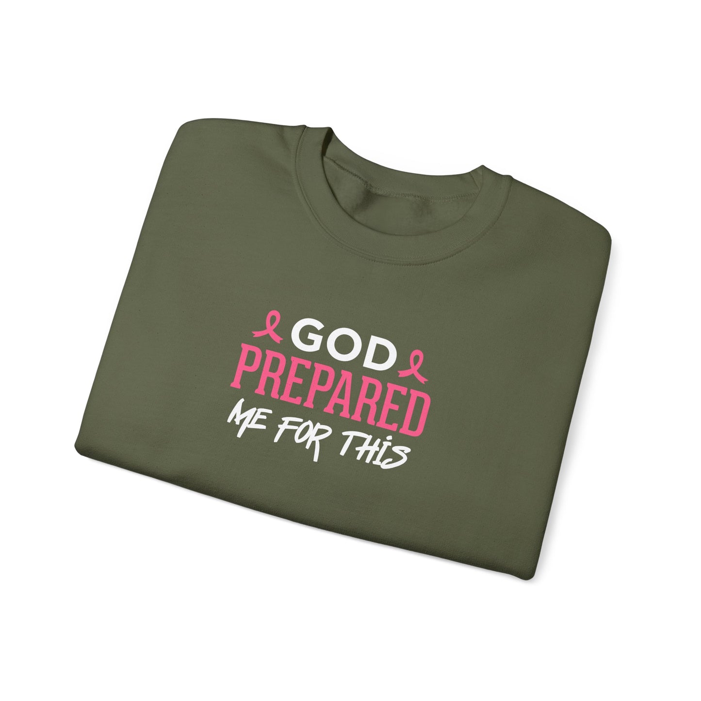 "God Prepared Me For This"  Sweatshirt