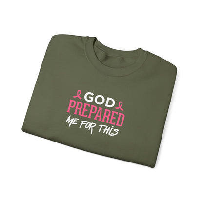 "God Prepared Me For This"  Sweatshirt