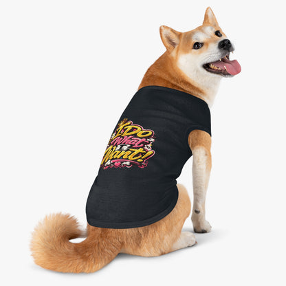 Pet Tank Top — "I Do What I Want!" Bold Graphic Dog Tank