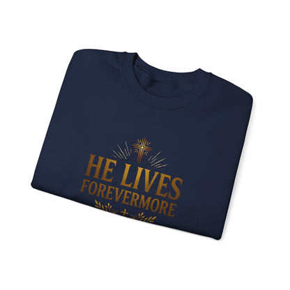 He Lives Forevermore  Crewneck Sweatshirt