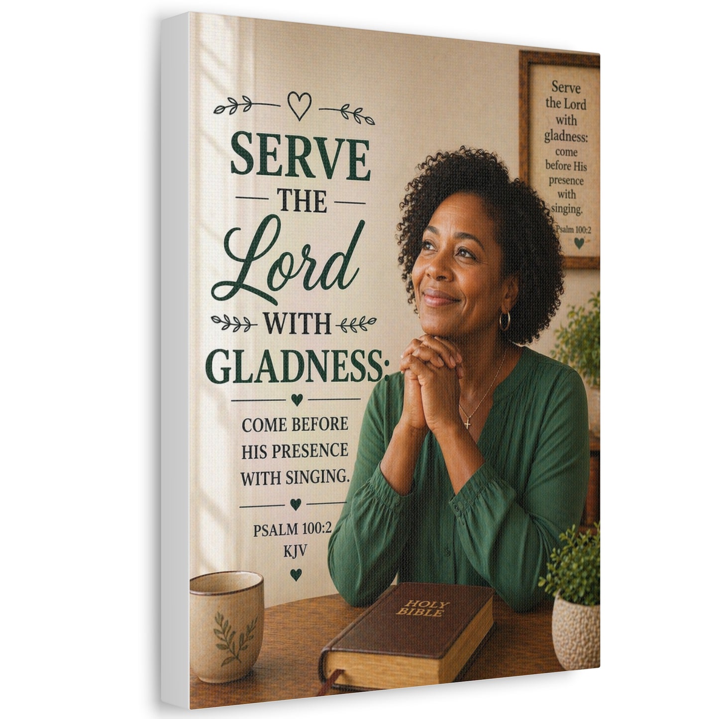 Serve the Lord With Gladness Stretched Canvas – Psalm 100:2 Christian Wall Art