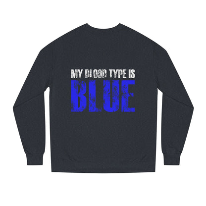 Crewneck Sweatshirt — "My Blood Type Is Blue" Distressed Graphic