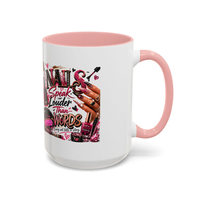 Nails Speak Louder Than Words Accent Coffee Mug — Pink Manicure Beauty Gift (11/15oz)