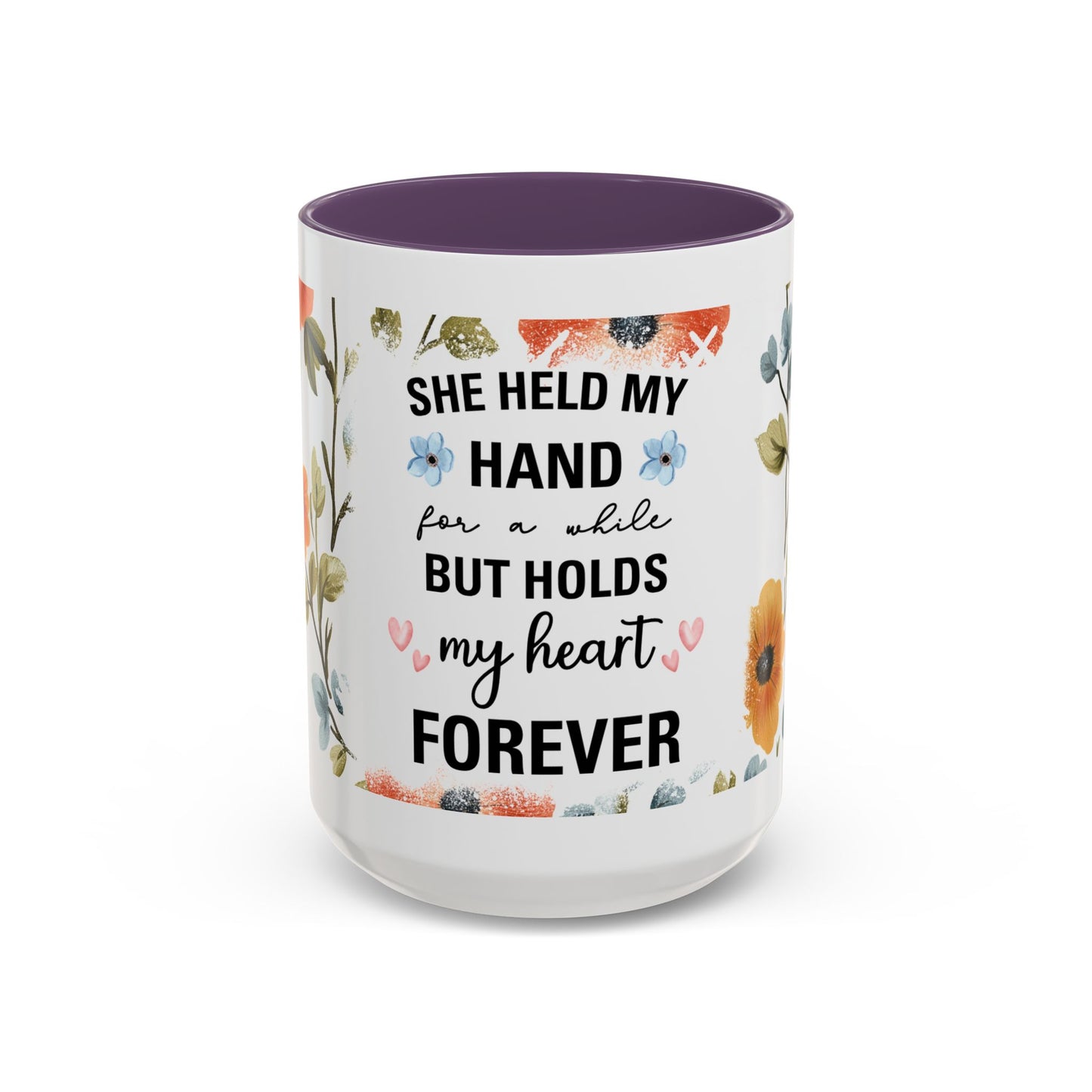 She Held My Hand Forever Floral Coffee Mug