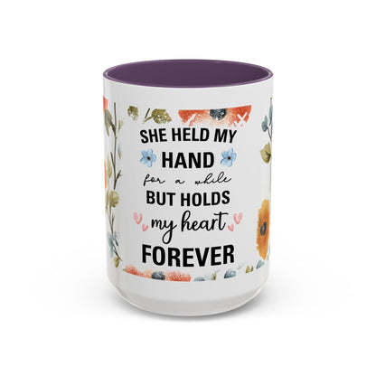 She Held My Hand Forever Floral Coffee Mug