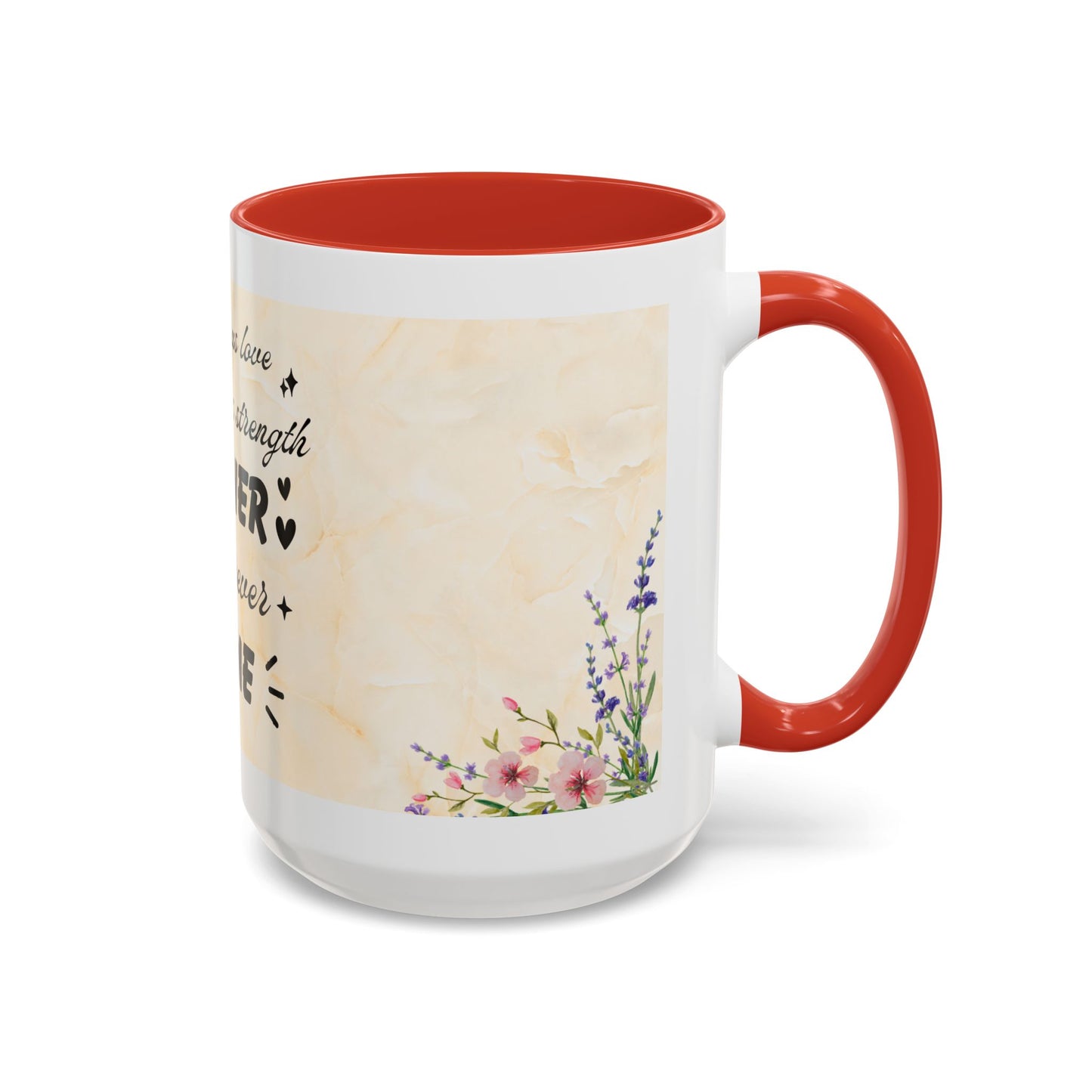 Mother Home Coffee Mug — Floral 'She Gave Us Love, She Gave Us Strength' Accent Mug