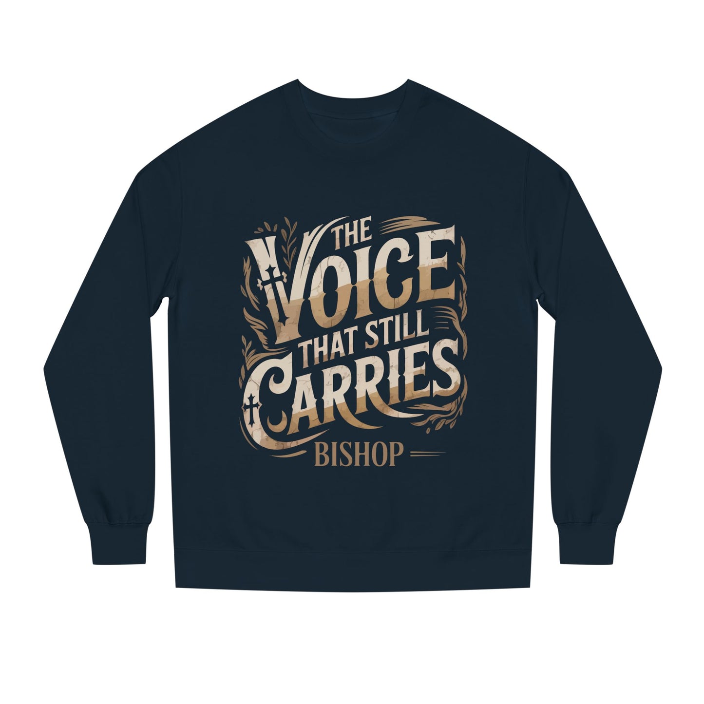 Sweatshirt — "The Voice That Still Carries" Bishop Crewneck