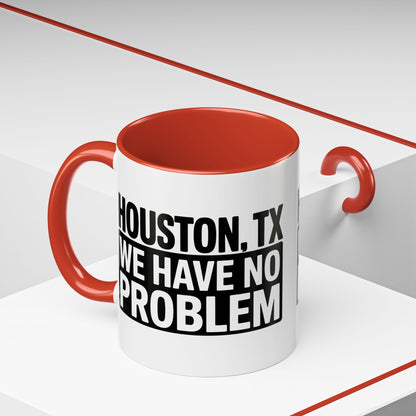 Houston, TX Coffee Mug — 'We Have No Problem' Bold Typography Accent Mug