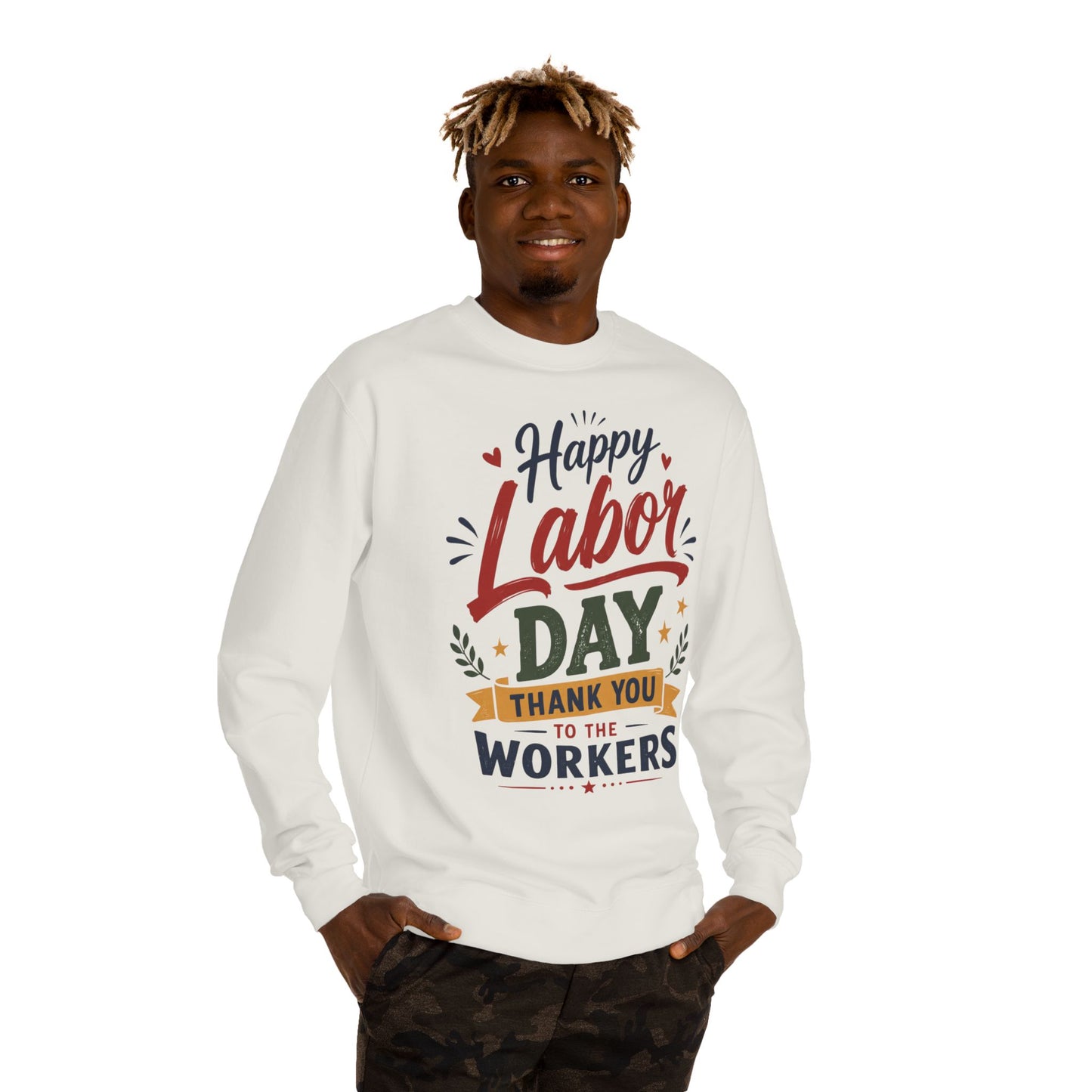 Labor Day Sweatshirt - "Happy Labor Day Thank You to the Workers" Crewneck