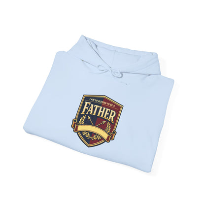 "I Am So Blessed To Be A Father" Hoodie