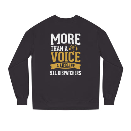 911 Dispatchers Sweatshirt — "More Than a Voice, A Lifeline" Crewneck