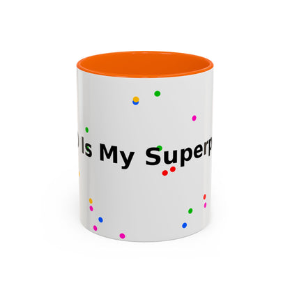 Accent Coffee Mug - "Coffee Is My Superpower" Funny Colorful Polka Dot Ceramic Mug (11/15oz)