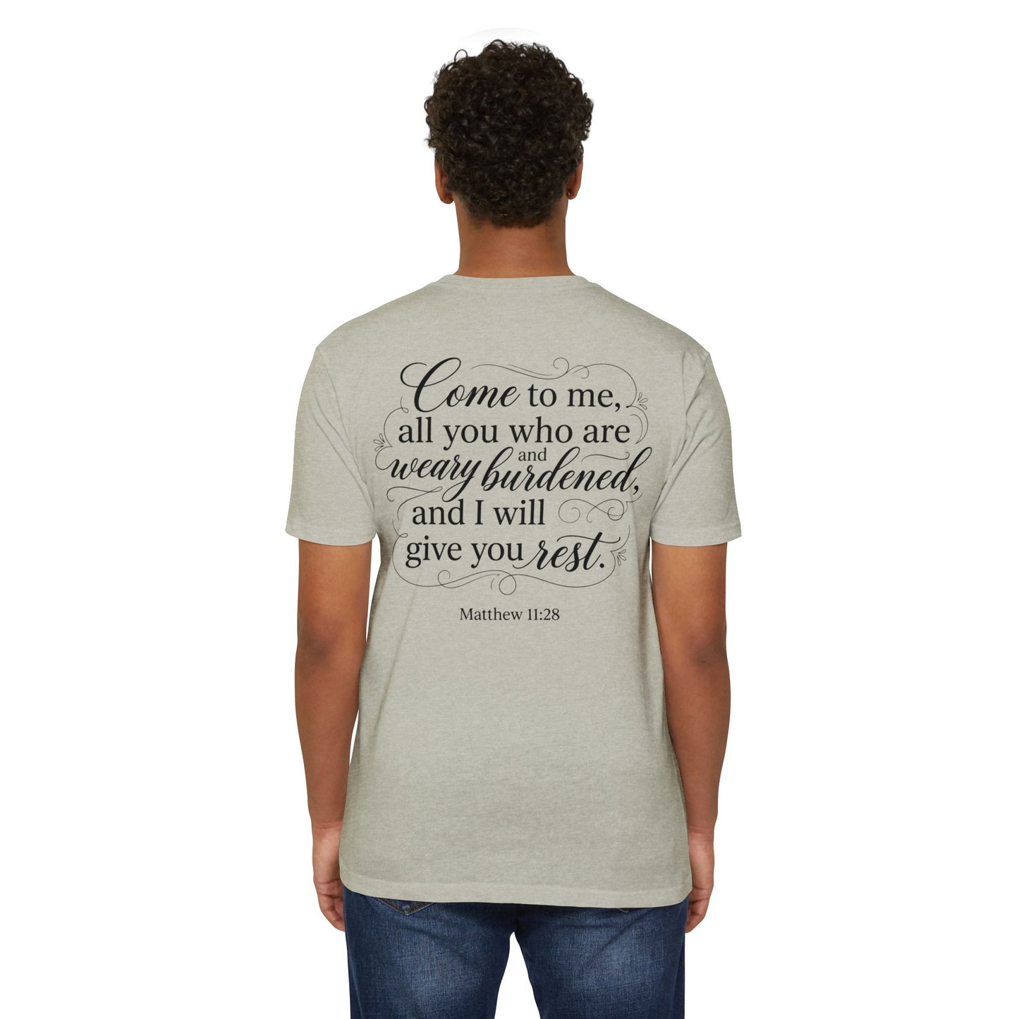 Christian Scripture T-Shirt — "Come to Me...I Will Give You Rest" (Matthew 11:28)