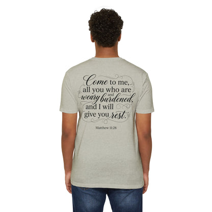 Christian Scripture T-Shirt — "Come to Me...I Will Give You Rest" (Matthew 11:28)