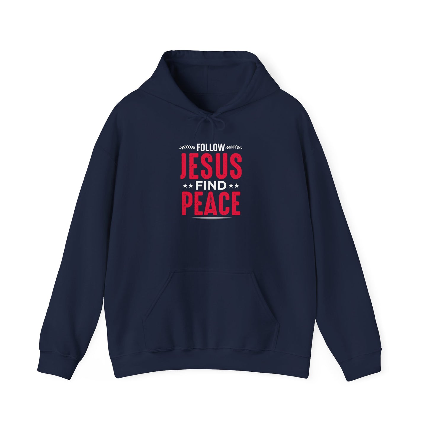 Follow Jesus Find Peace Hoodie