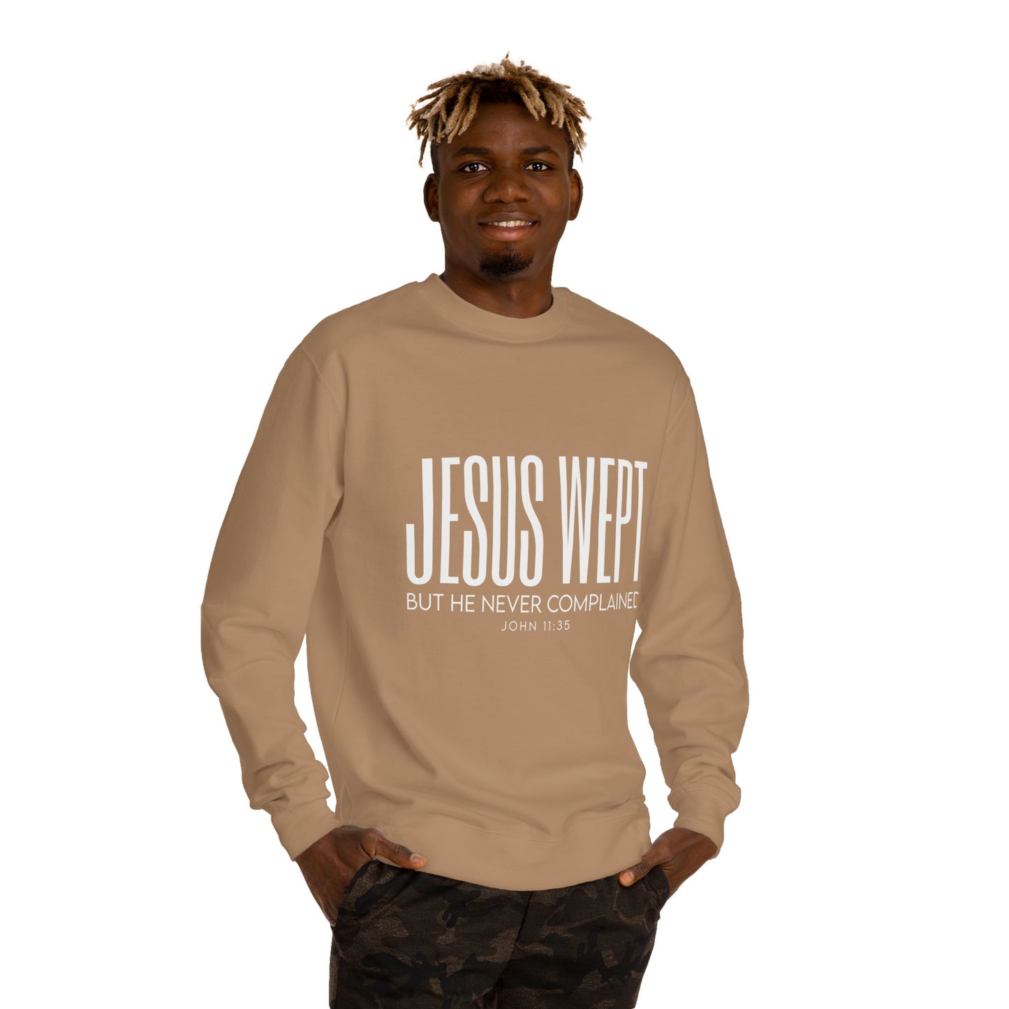 Jesus Wept Crewneck Sweatshirt — "Jesus Wept But He Never Complained" Faith Pullover