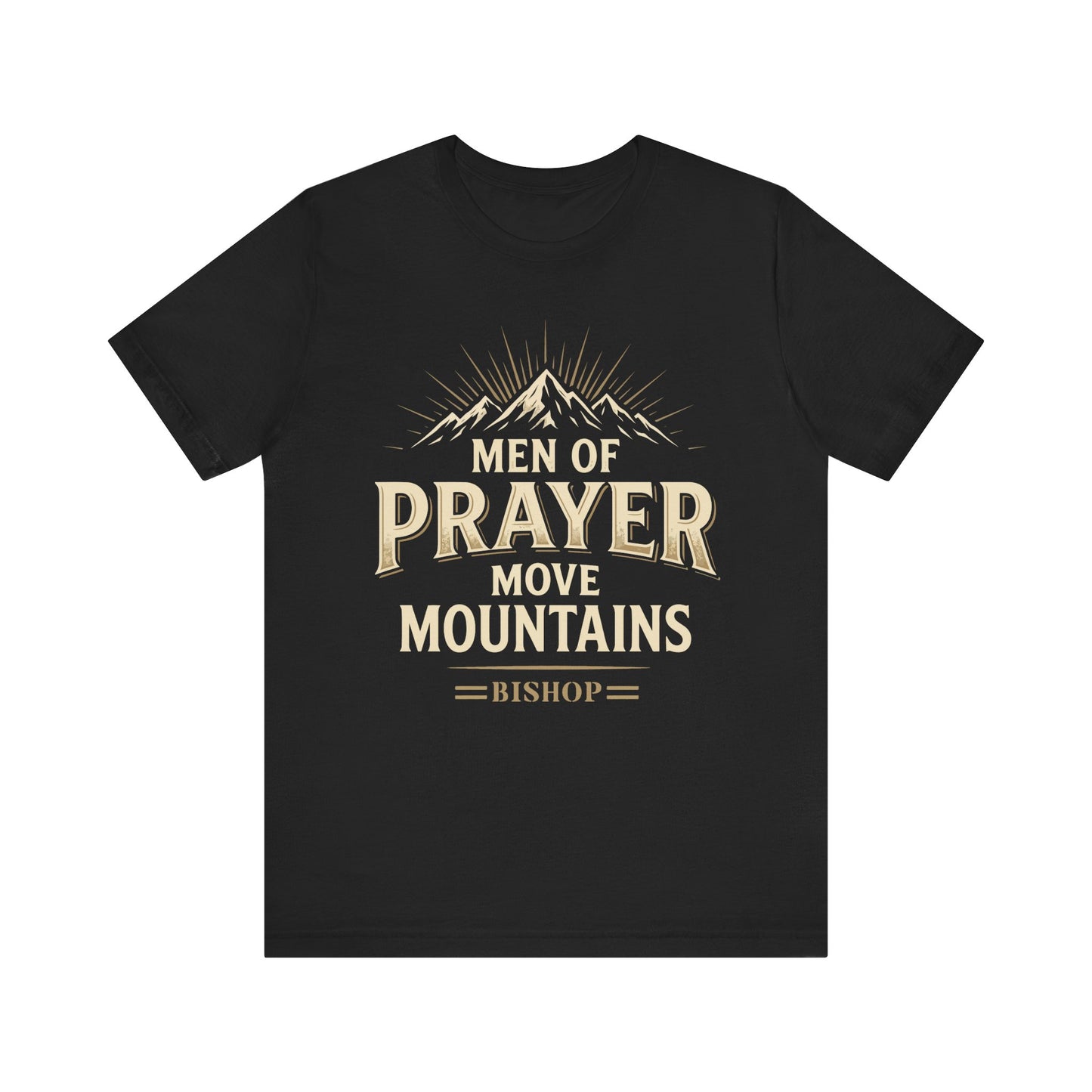 Men of Prayer Move Mountains T‑Shirt