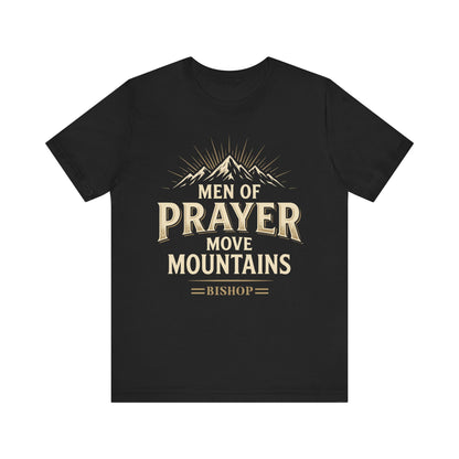 Men of Prayer Move Mountains T‑Shirt