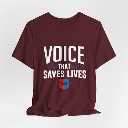 Voice That Saves Lives Tee — 911 Dispatcher EMS Support Shirt