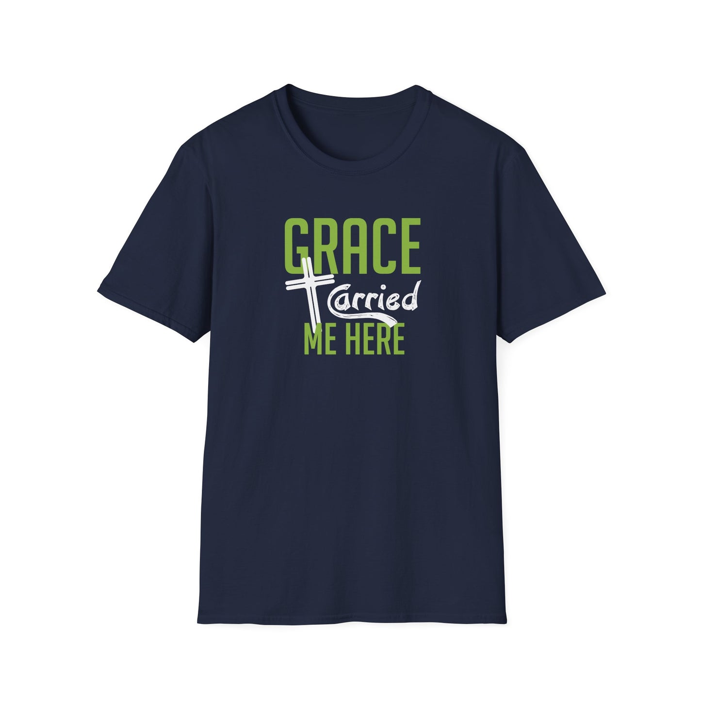 Grace Carried Me Here T-Shirt