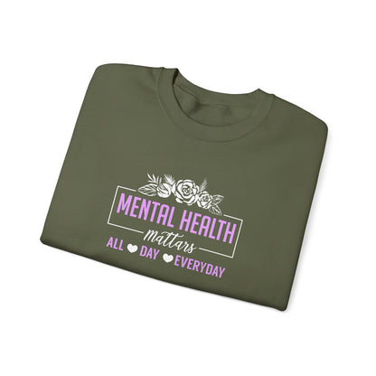"Mental Health Matters All Day Everyday" Sweatshirt